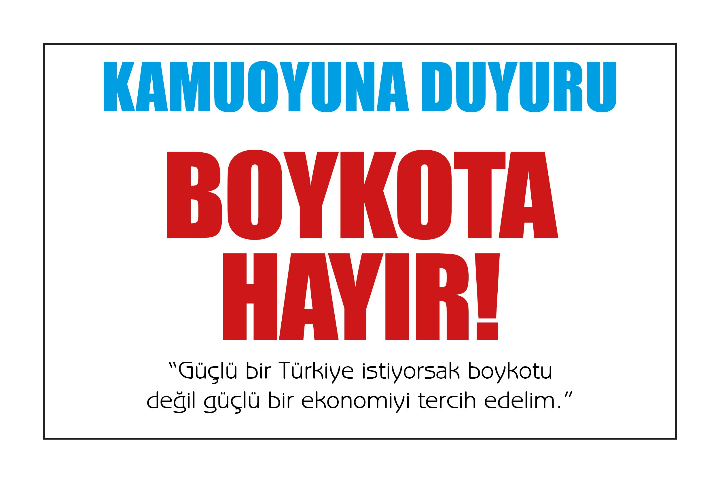 BOYKOT HAKKINDA KAMUOYUNA DUYURU